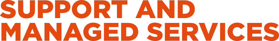 Support and Managed Services